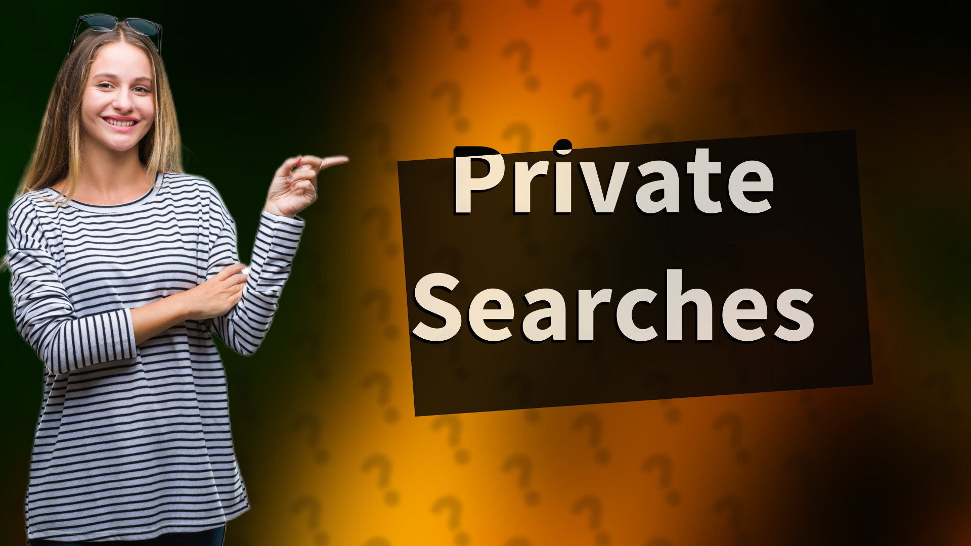 Private Searches