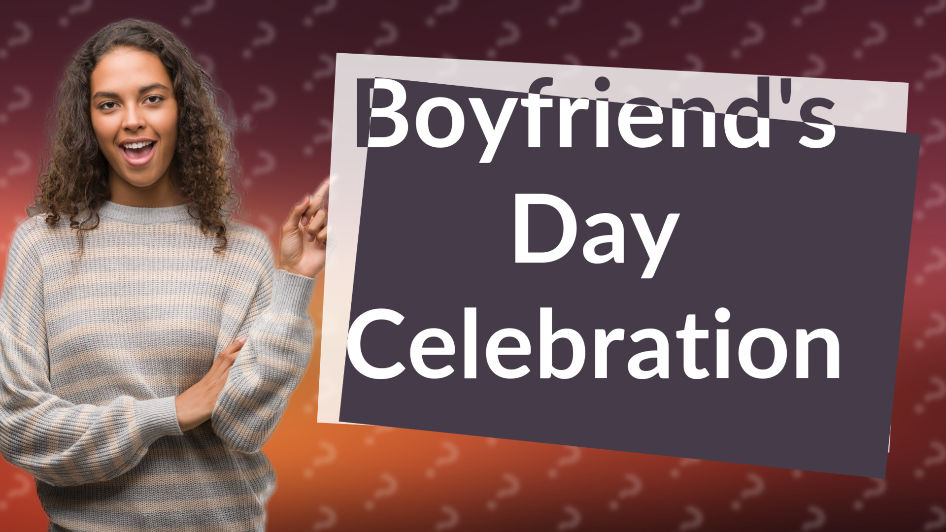 Boyfriend's Day Celebration