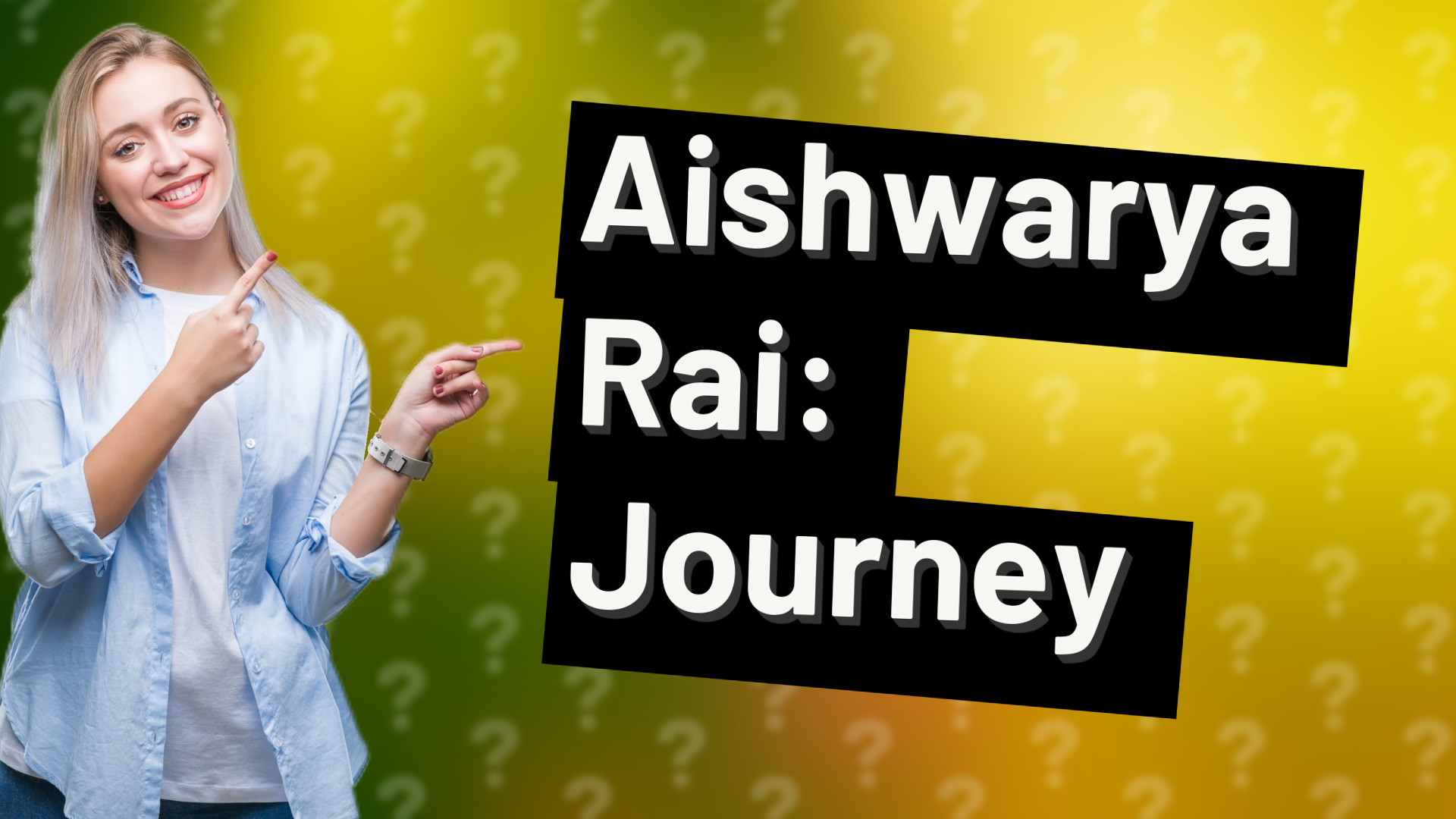 Aishwarya Rai: Journey