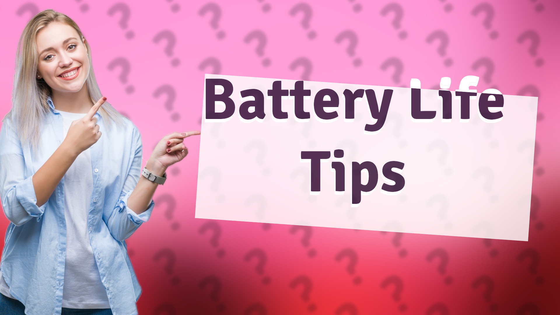Battery Life Tips