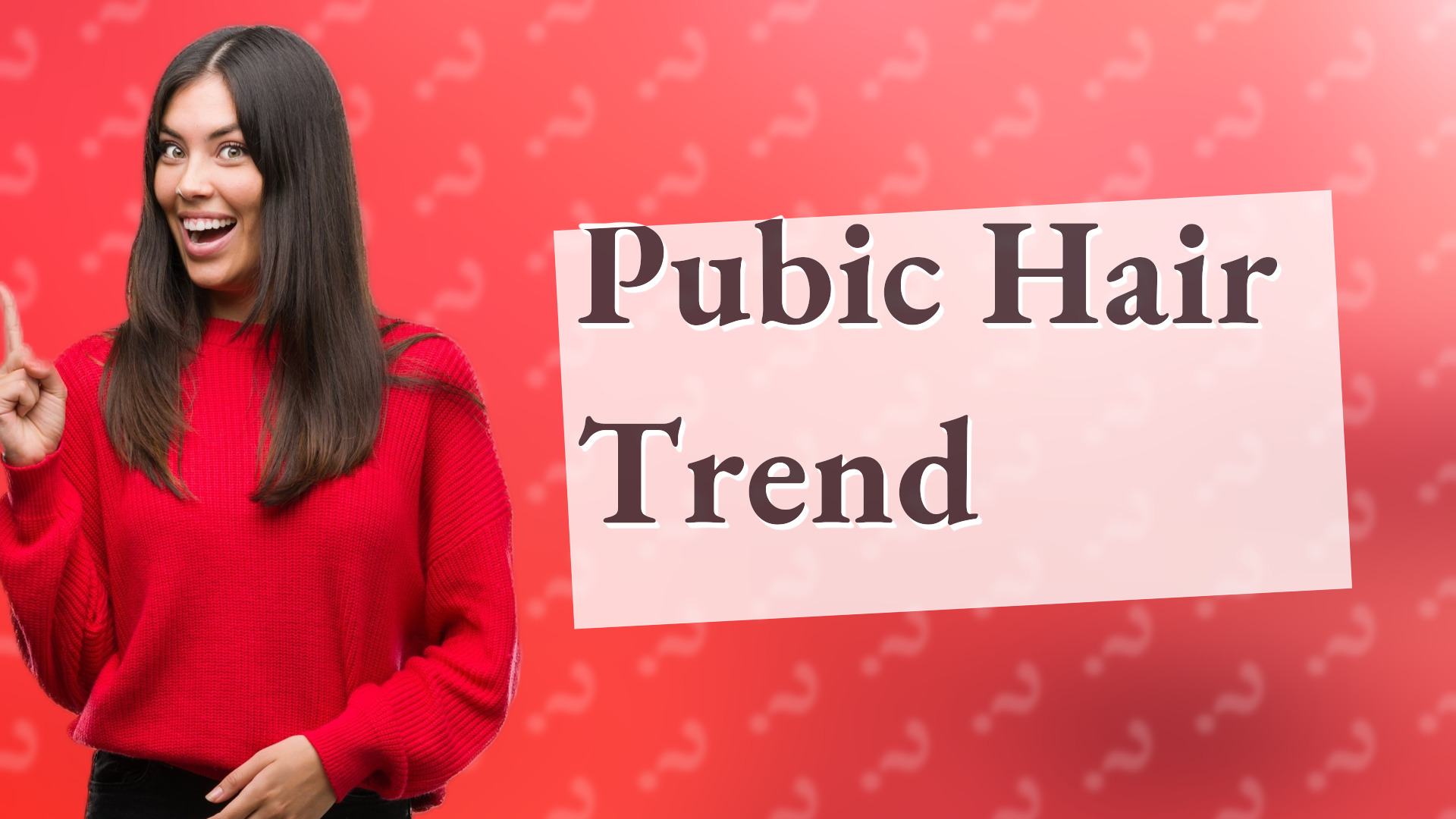 Pubic Hair Trend