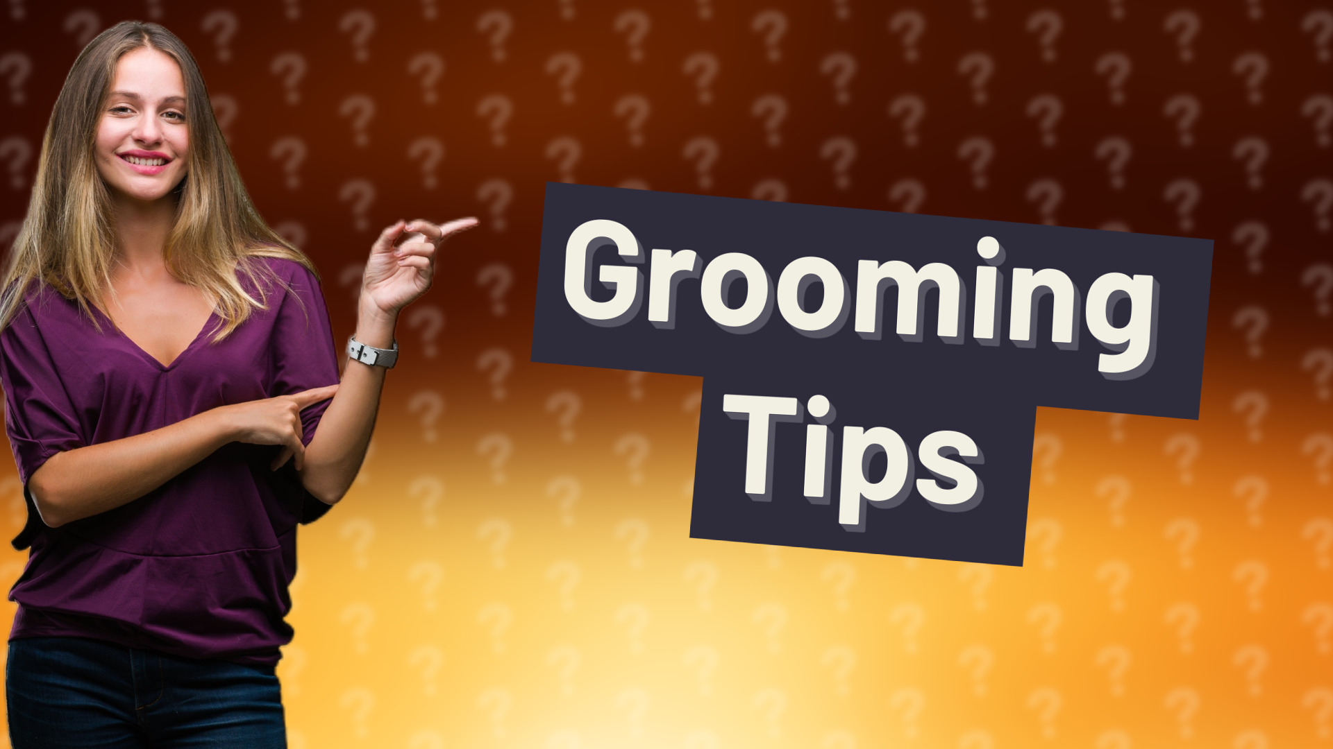 Grooming Tips
