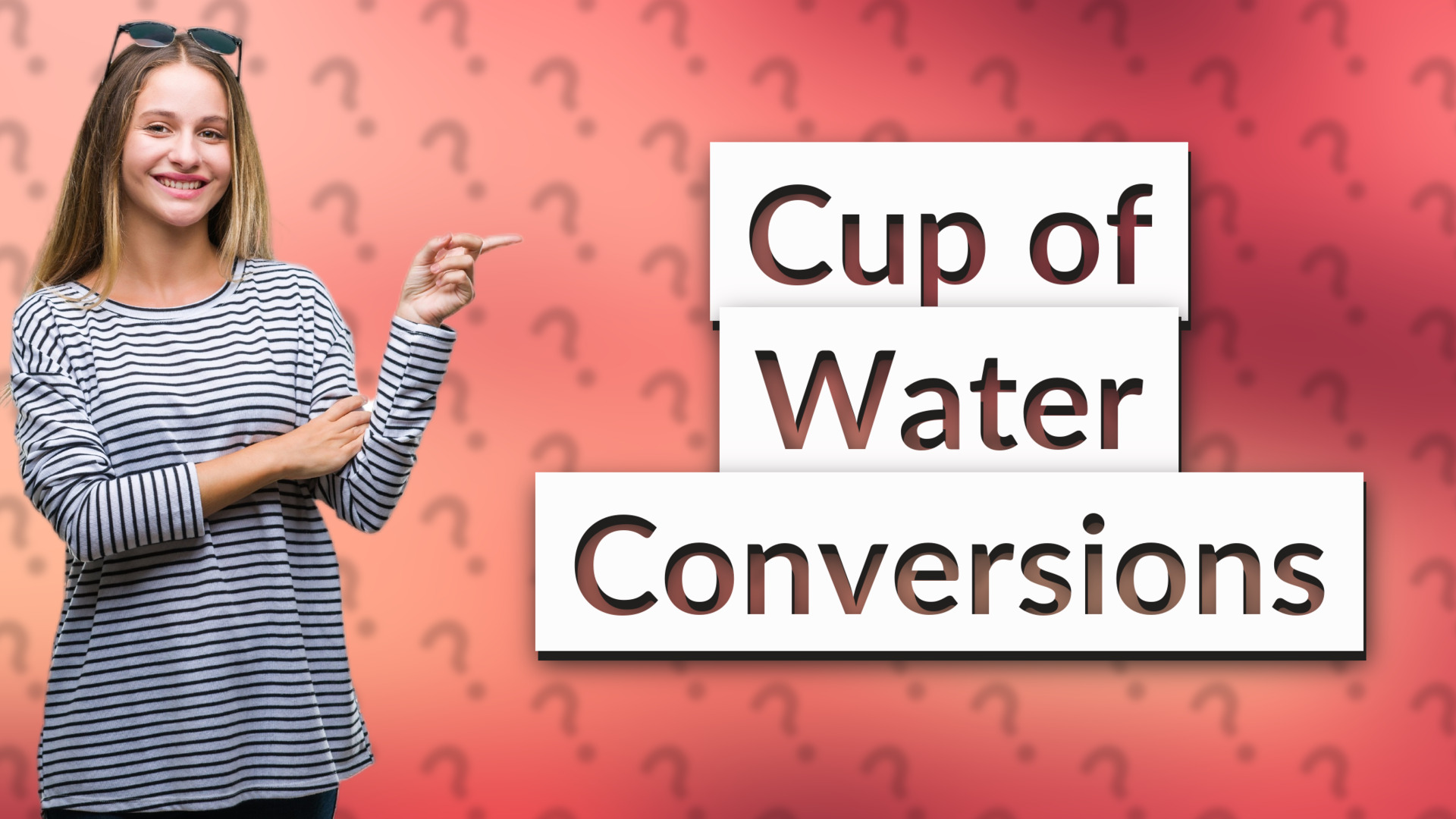 Cup of Water Conversions