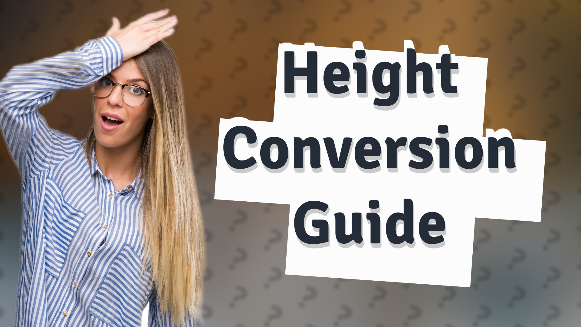 Height Conversion Guide