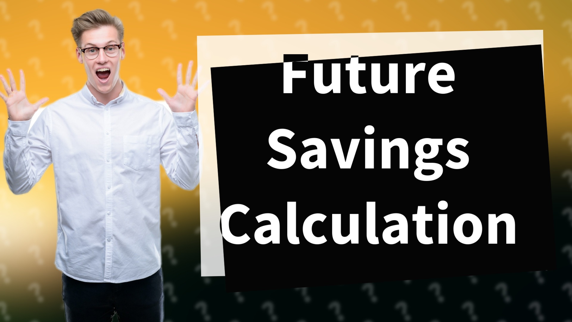 Future Savings Calculation