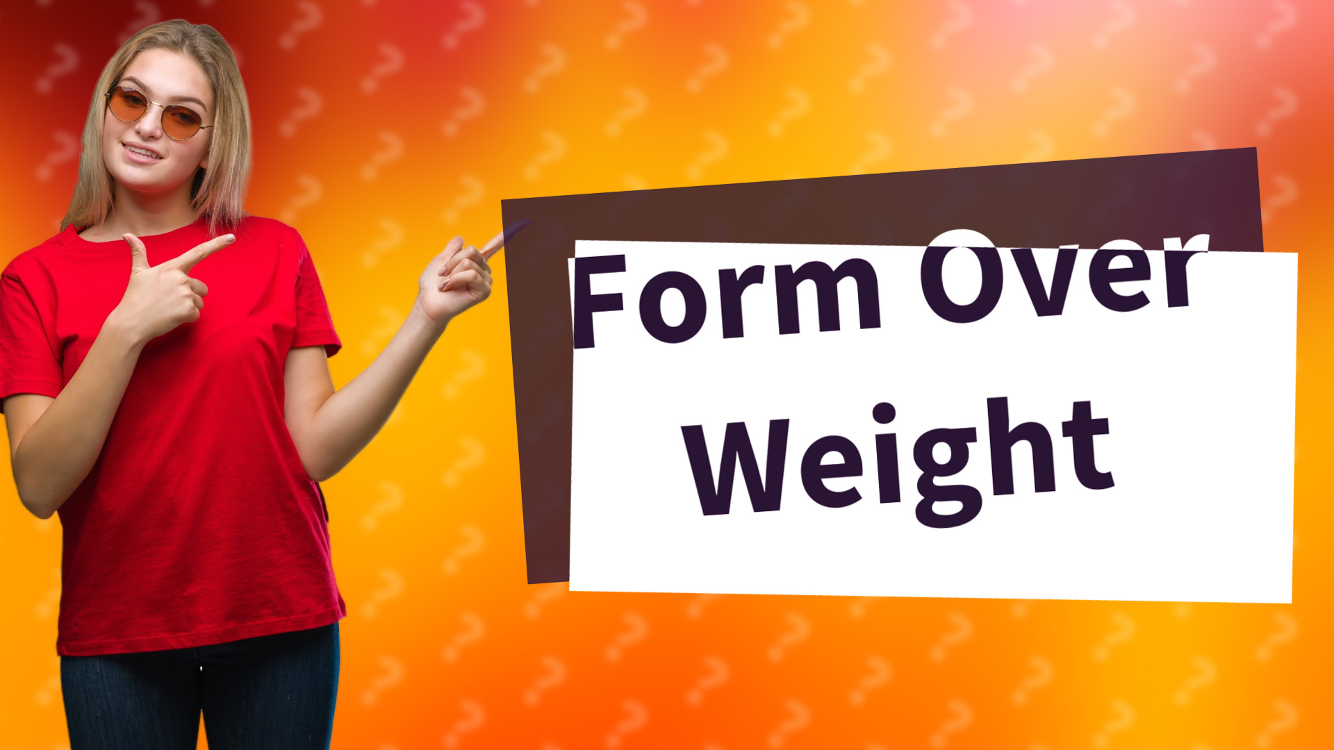 Form Over Weight