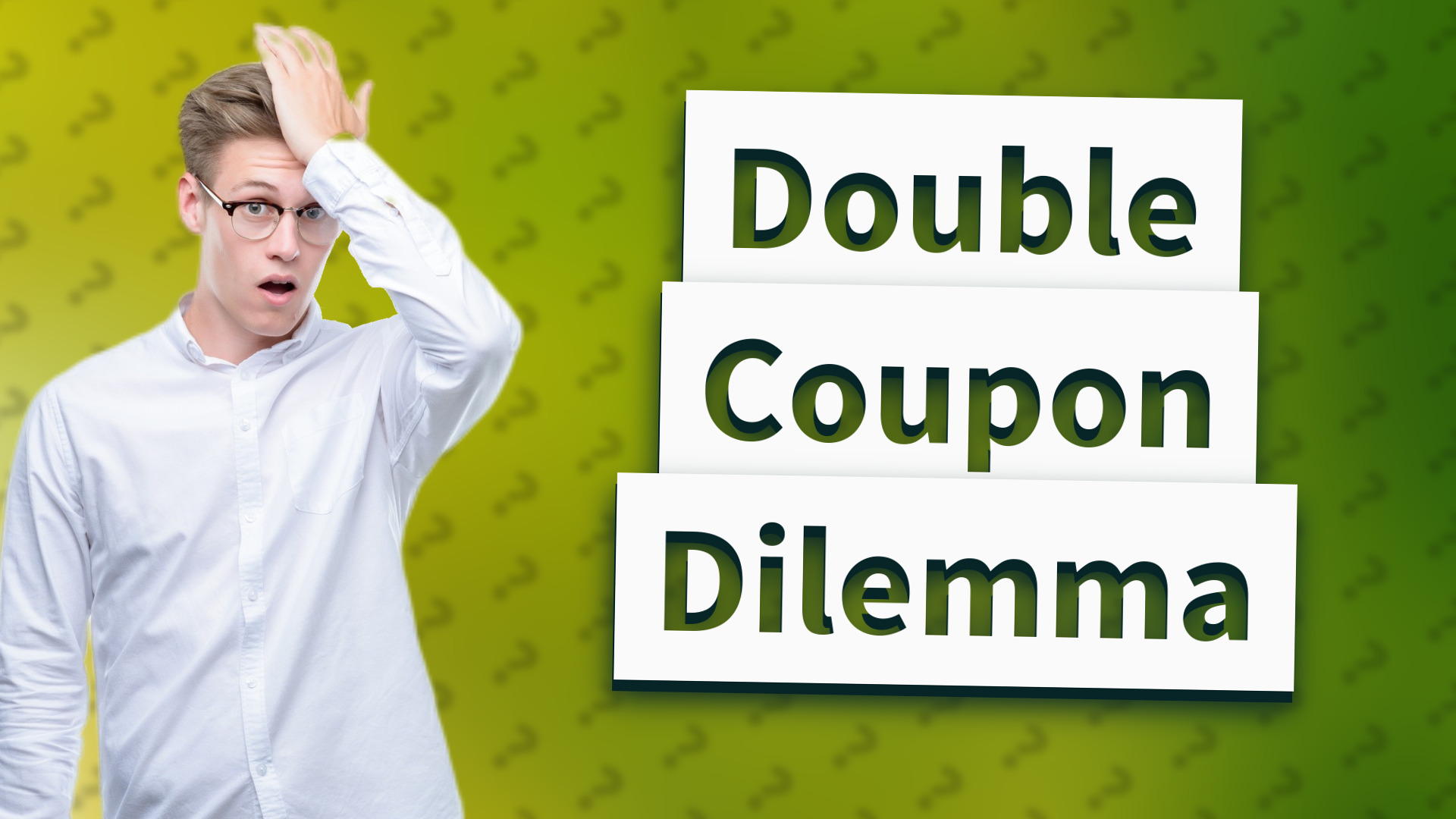 Double Coupon Dilemma