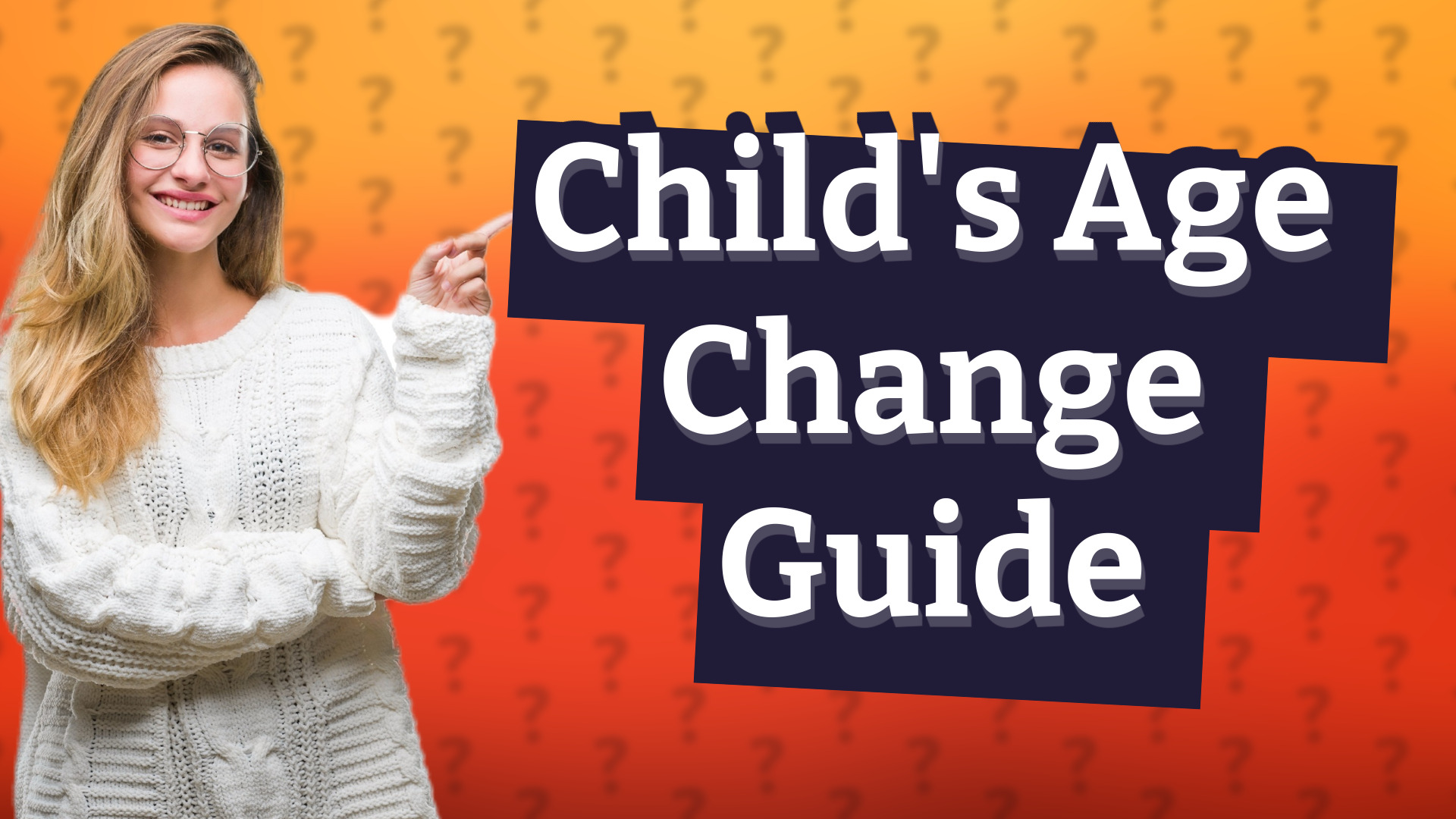 Child's Age Change Guide