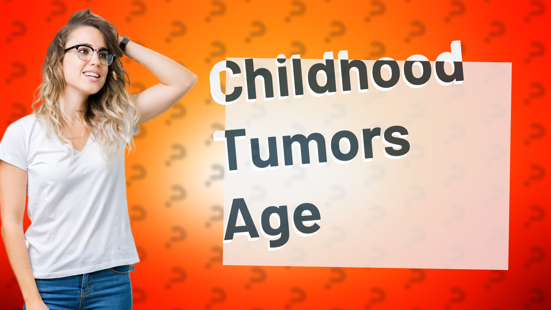Childhood Tumors Age