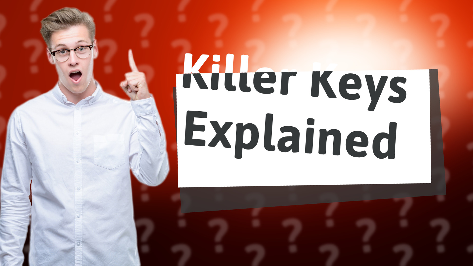 Killer Keys Explained