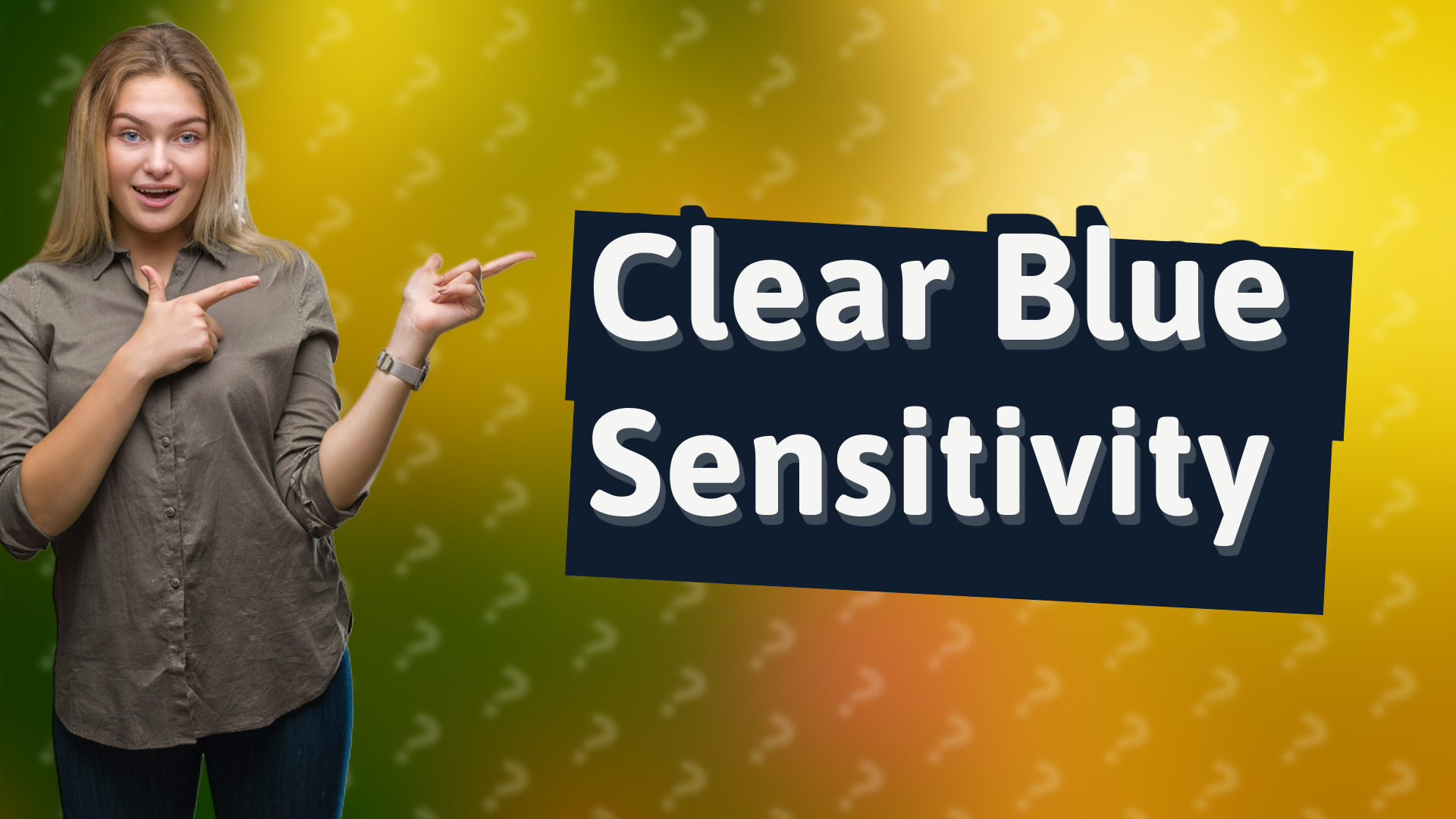 Clear Blue Sensitivity
