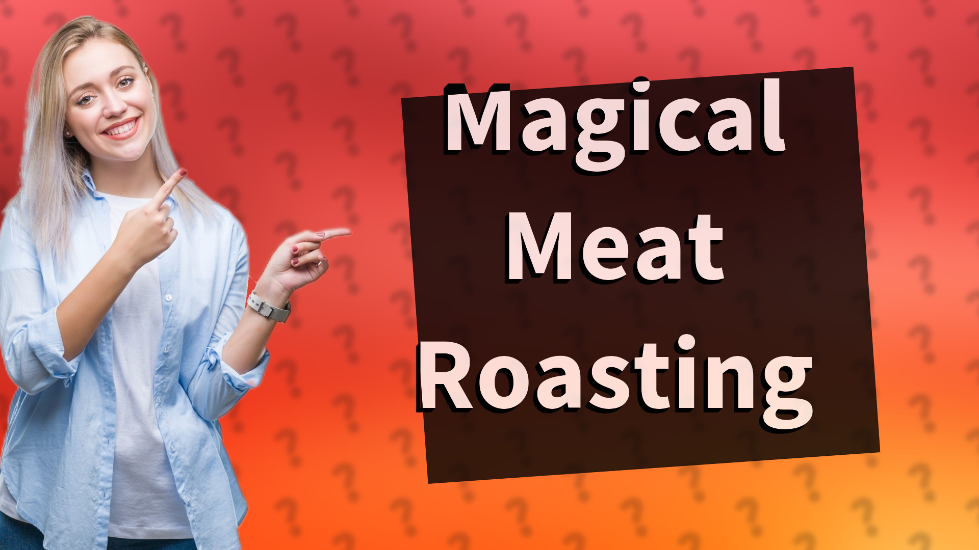 Magical Meat Roasting