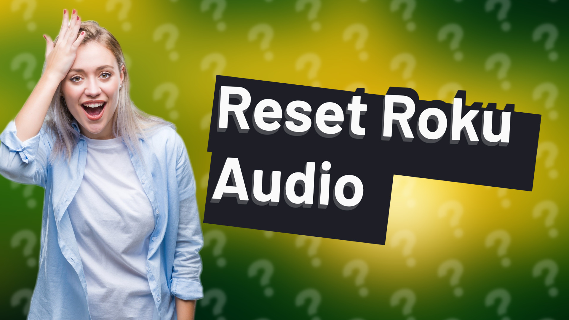 Reset Roku Audio
