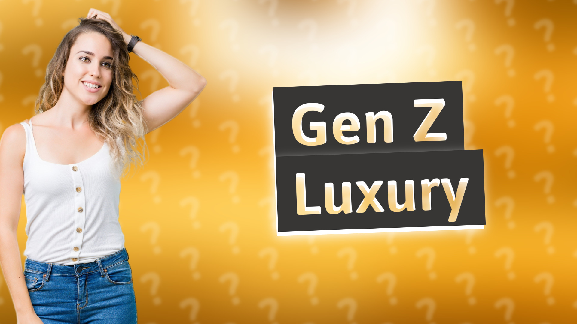 Gen Z Luxury