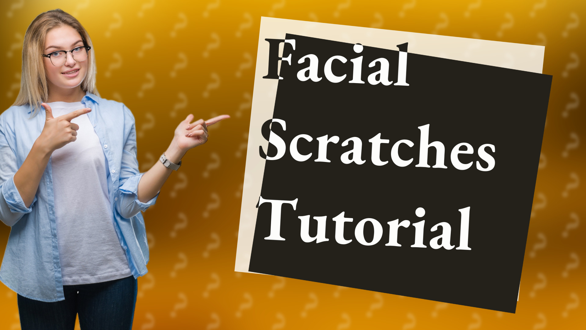 Facial Scratches Tutorial
