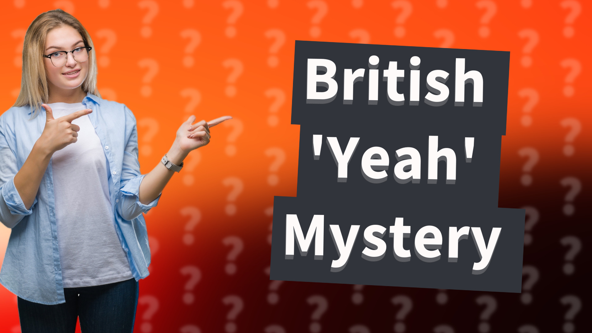 British 'Yeah' Mystery