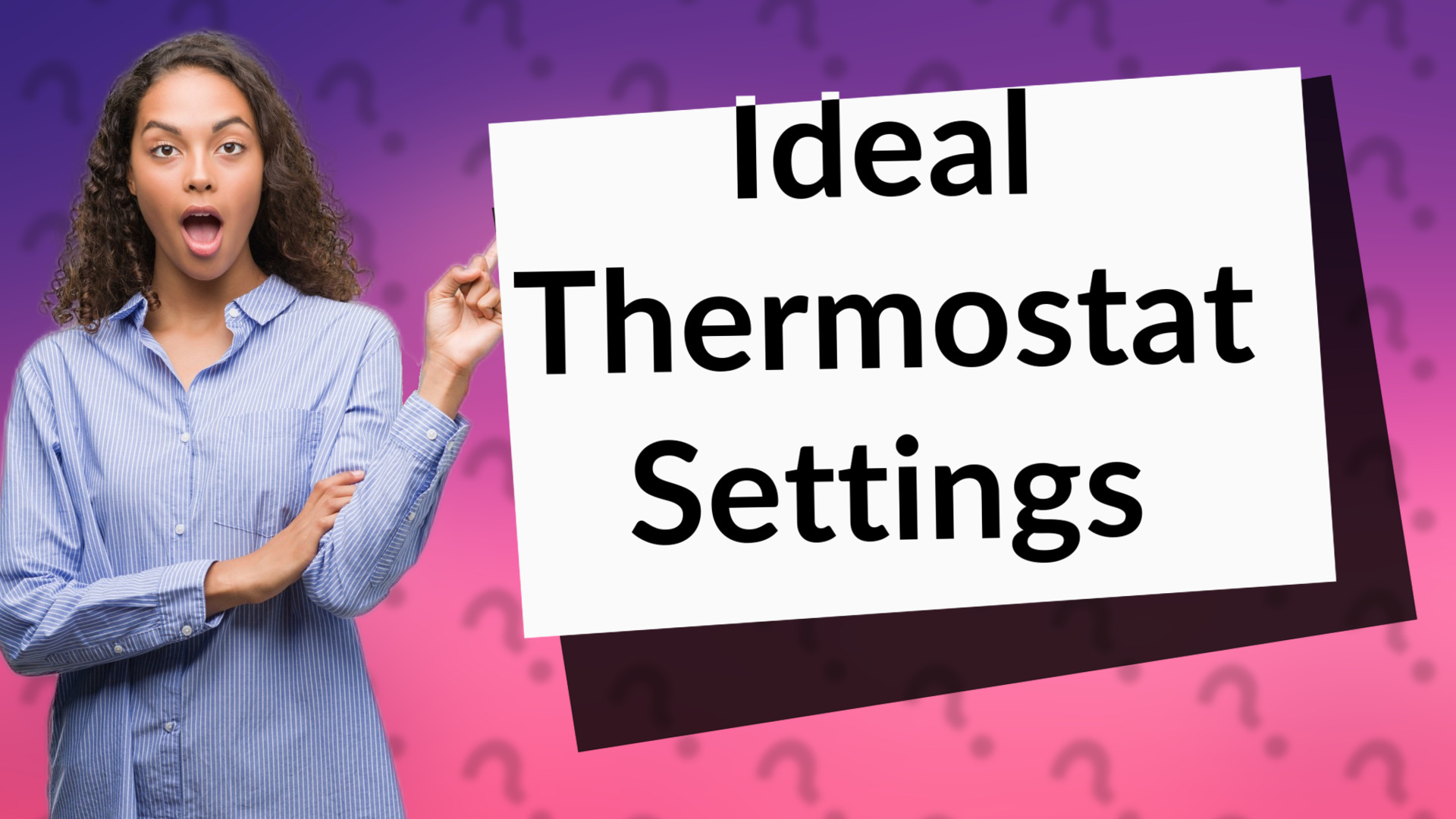 Ideal Thermostat Settings
