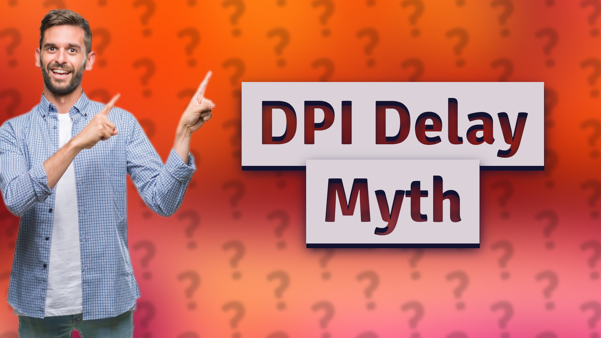 DPI Delay Myth
