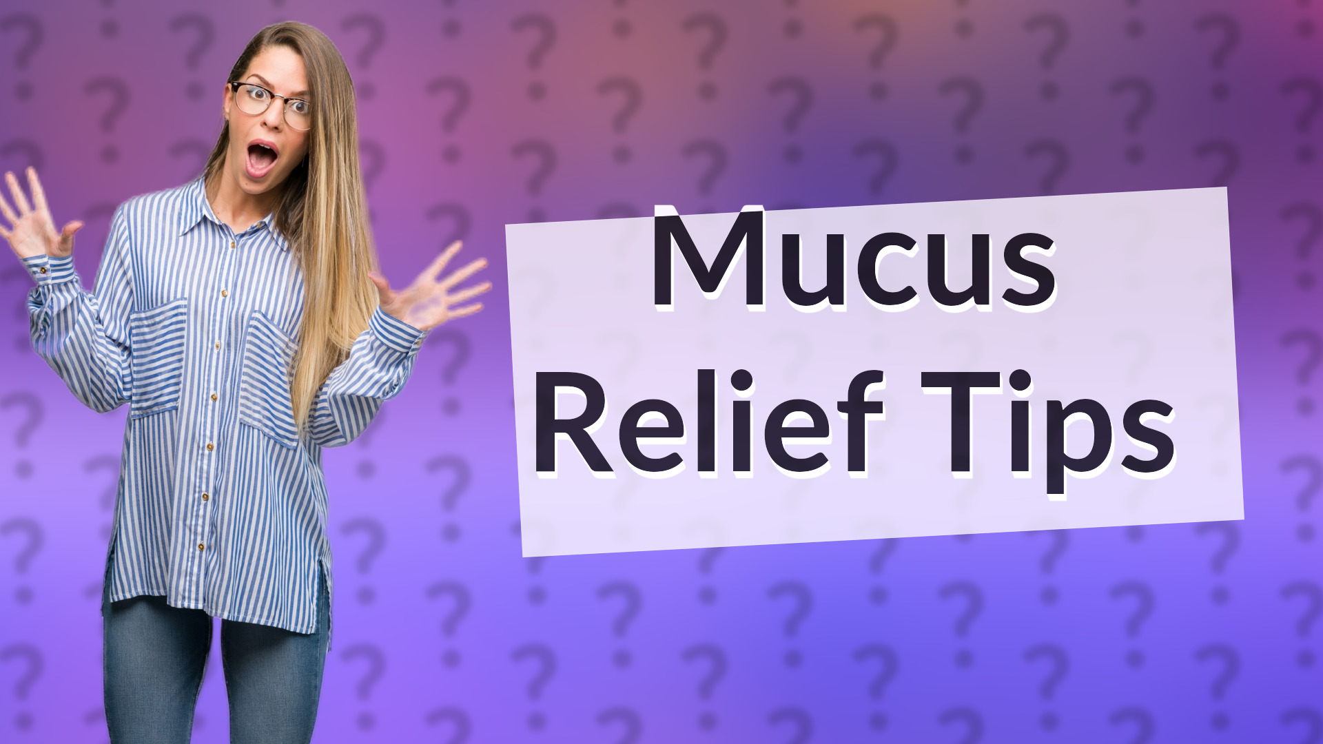 Mucus Relief Tips