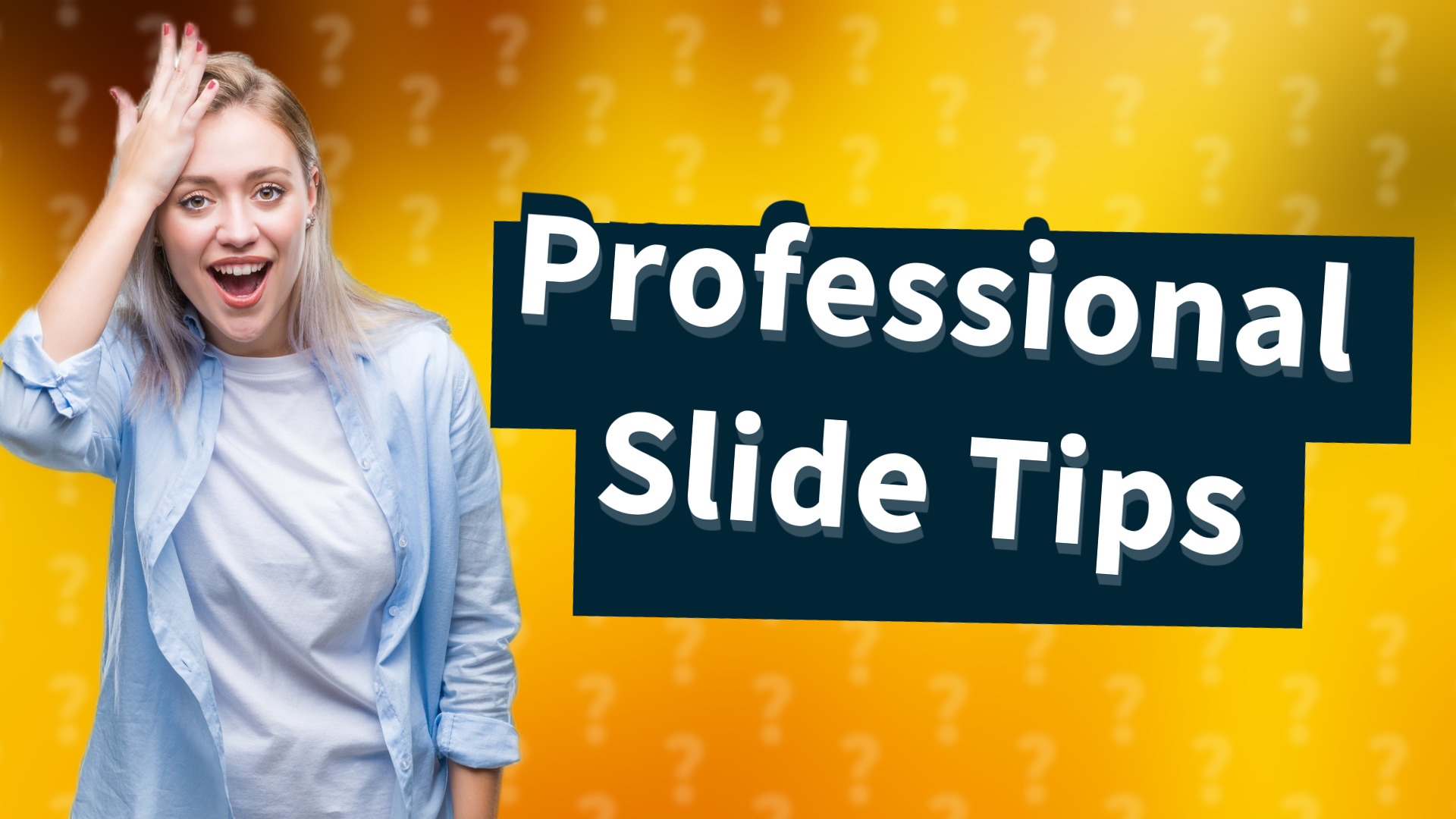 Professional Slide Tips