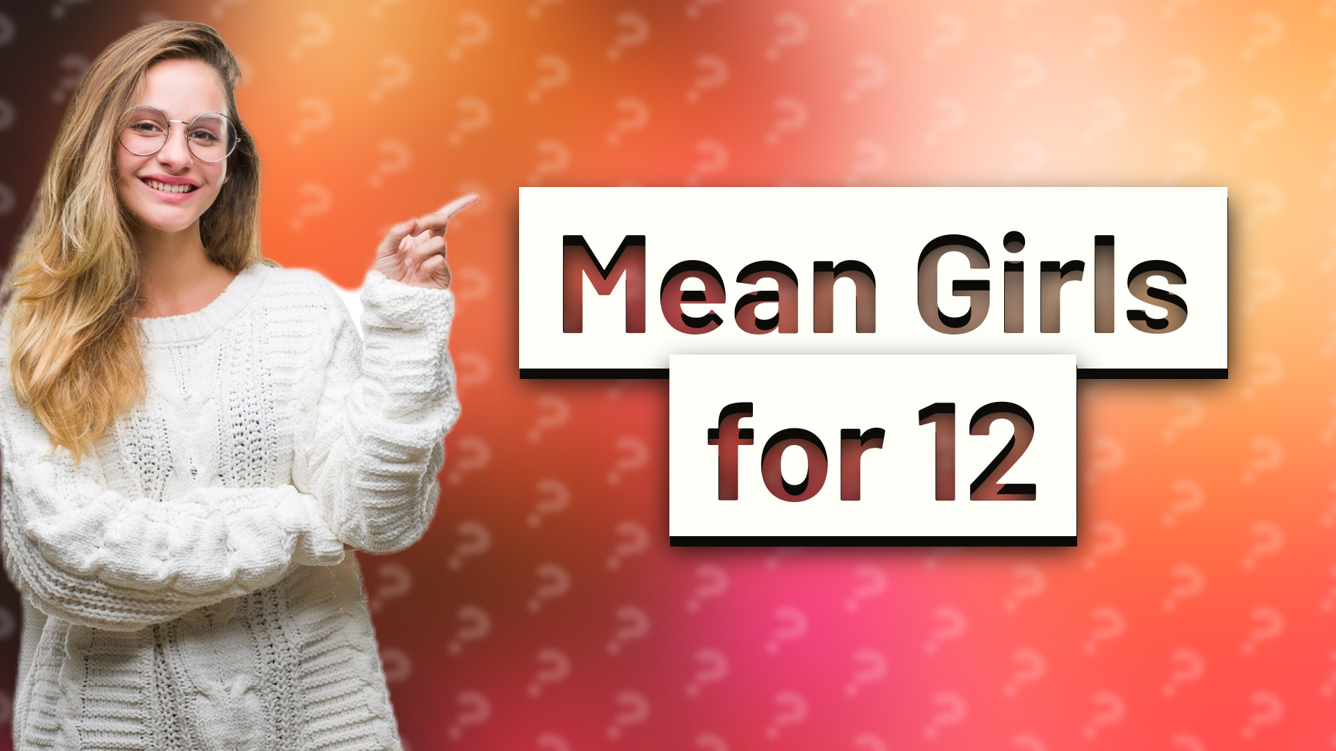 Mean Girls for 12