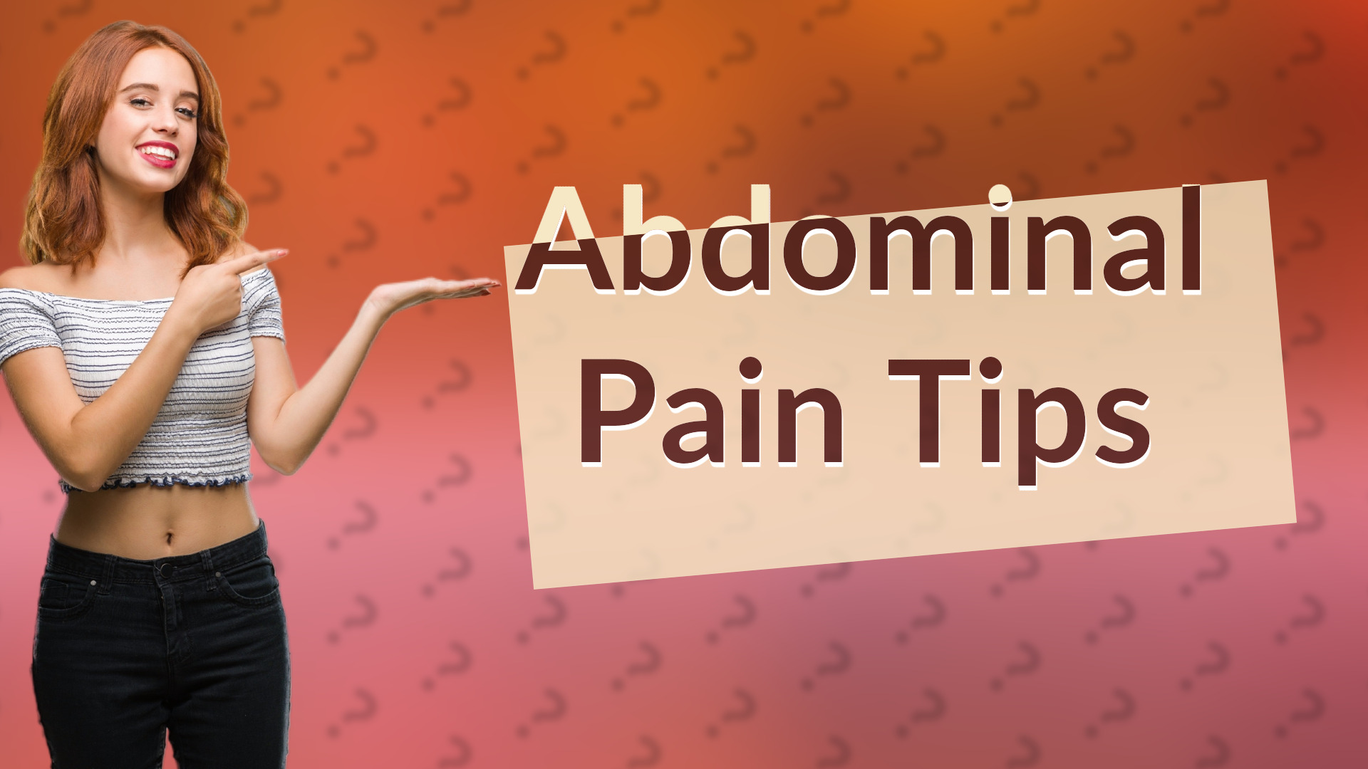 Abdominal Pain Tips
