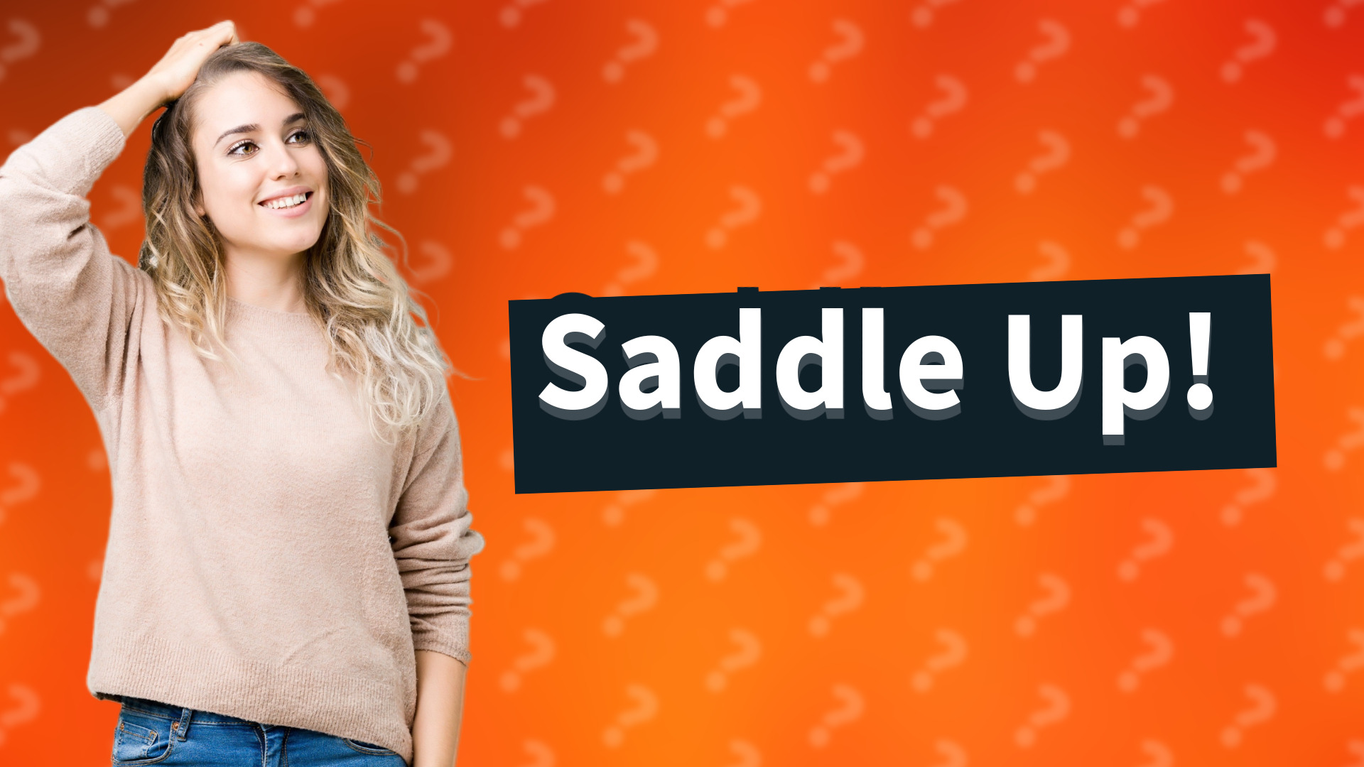 Saddle Up!