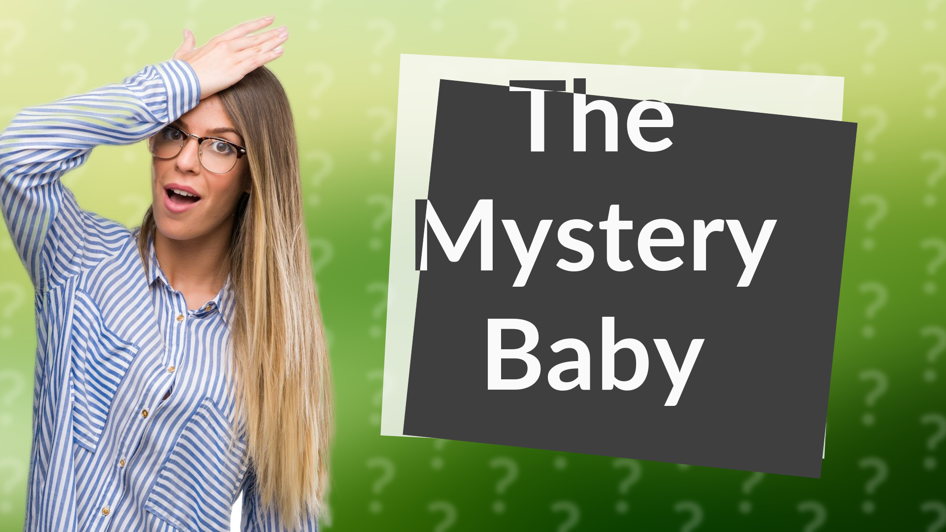 The Mystery Baby