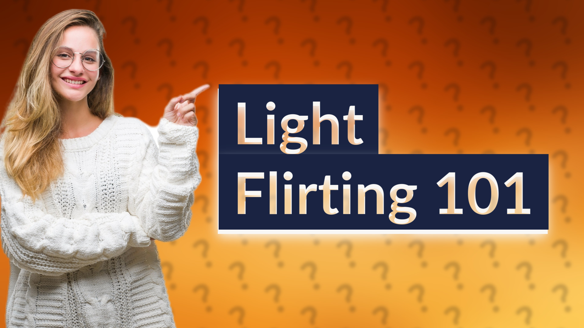 Light Flirting 101