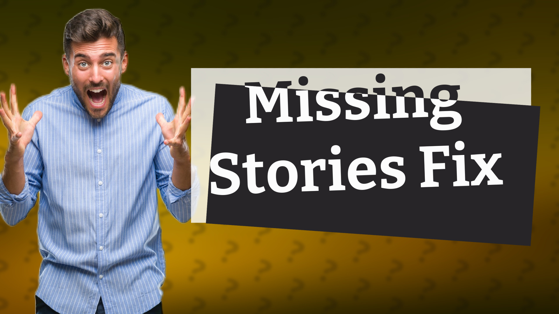 Missing Stories Fix
