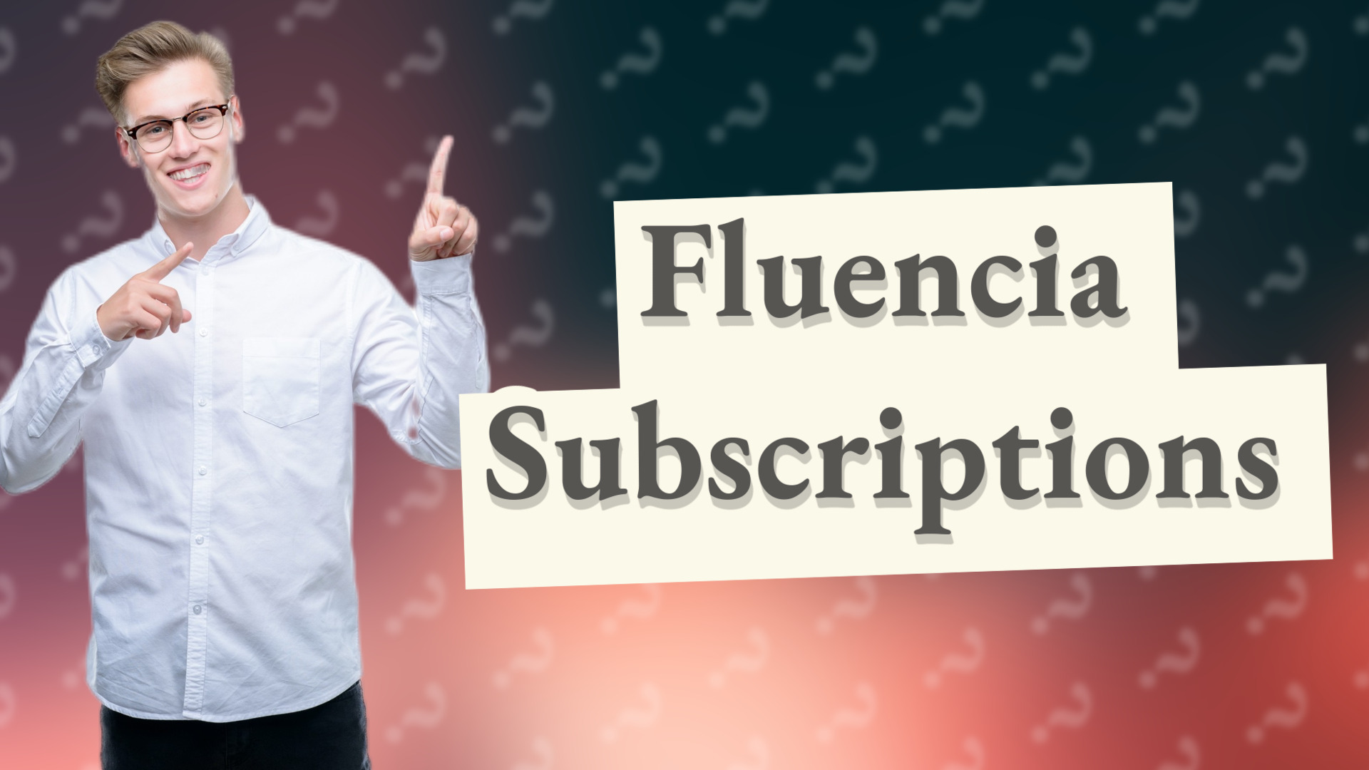 Fluencia Subscriptions