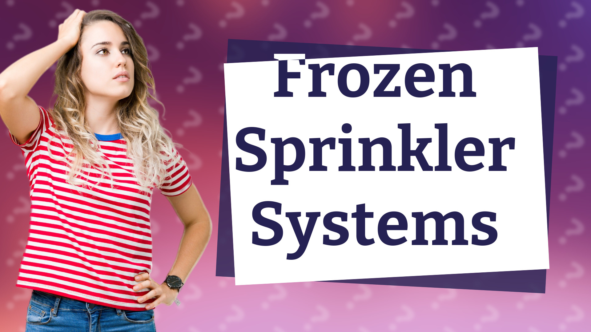 Frozen Sprinkler Systems