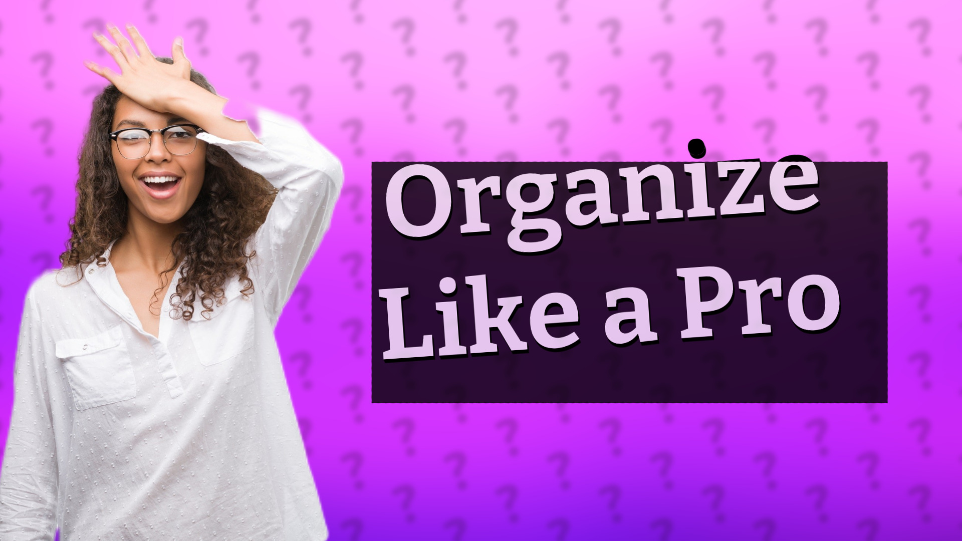 Organize Like a Pro