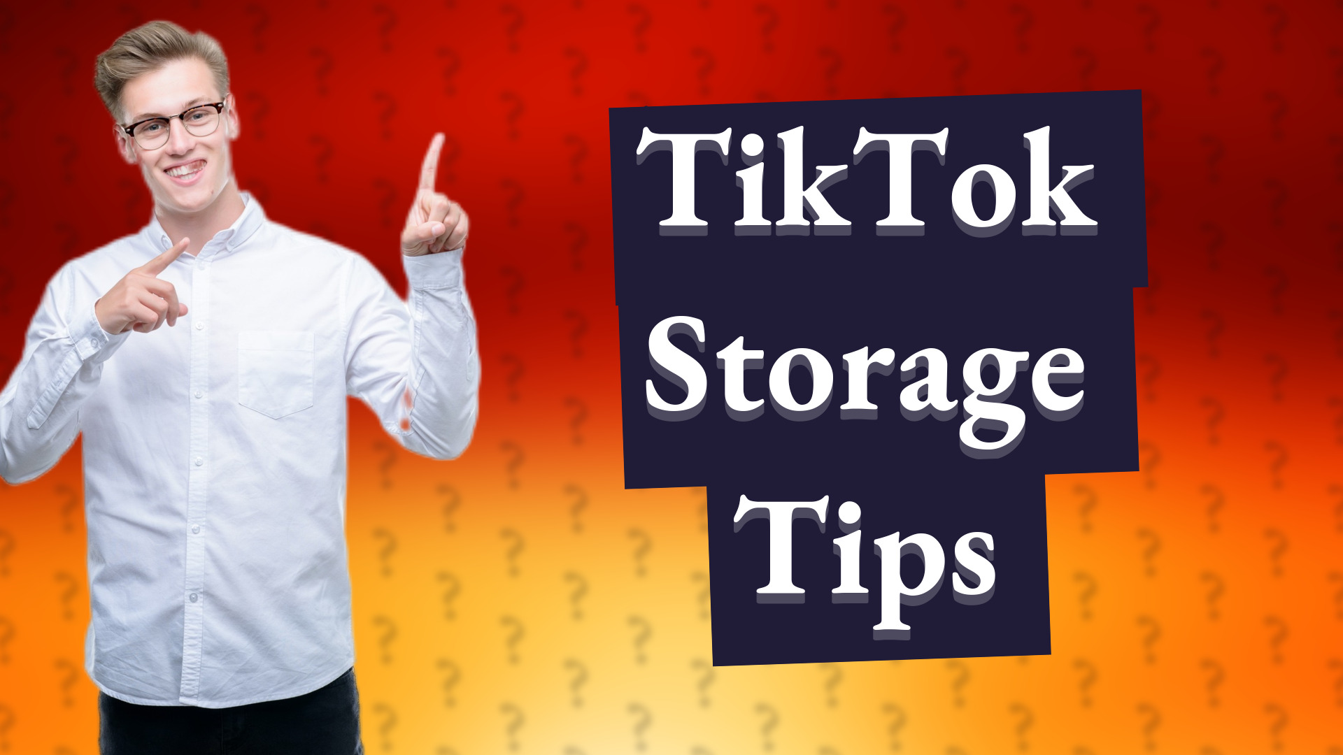 TikTok Storage Tips