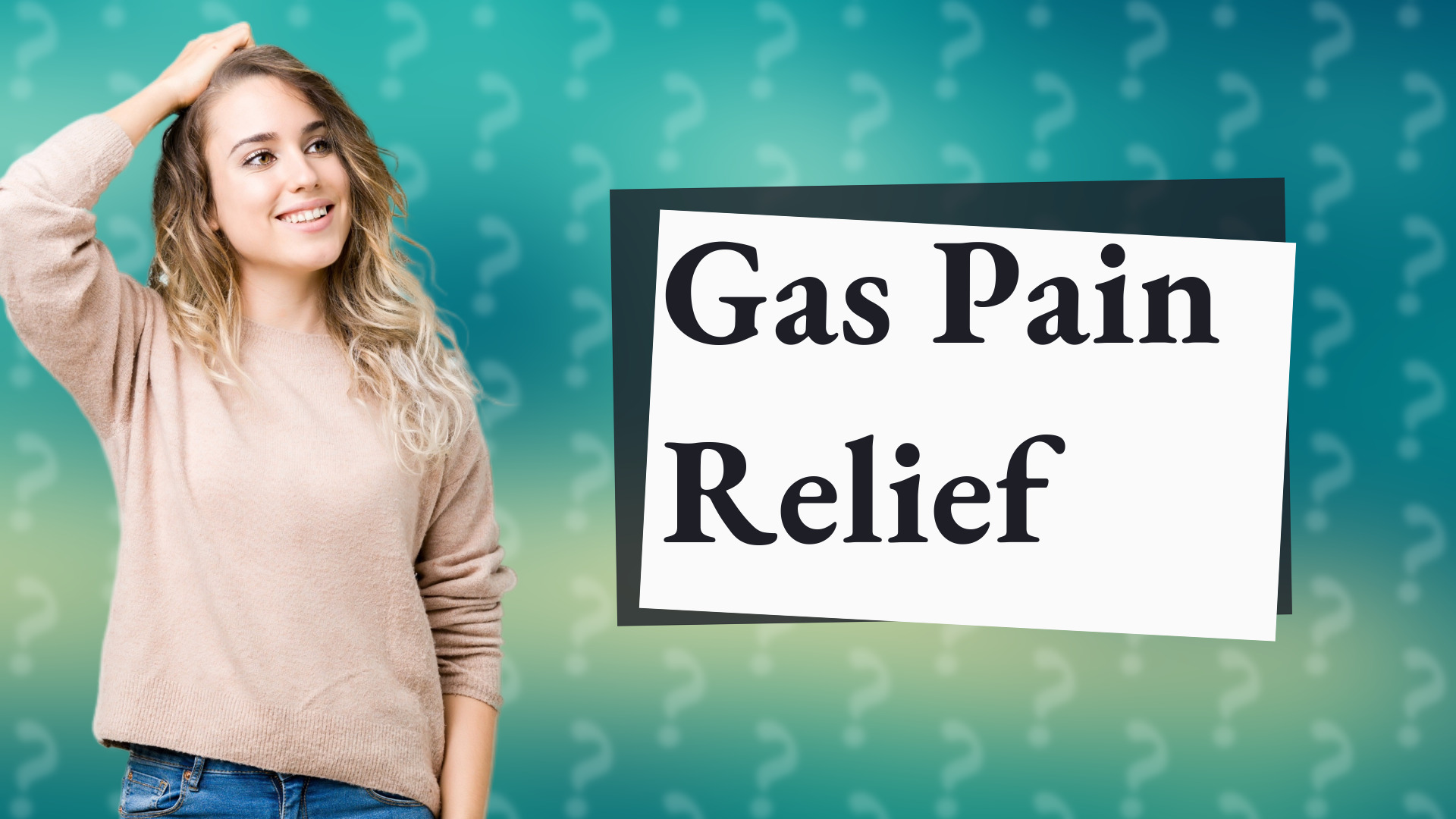Gas Pain Relief