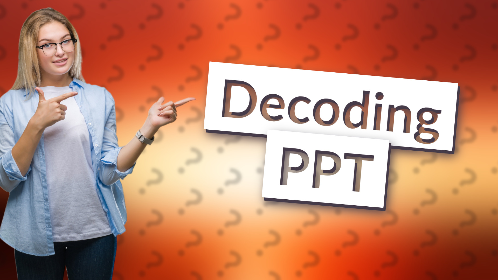 Decoding PPT