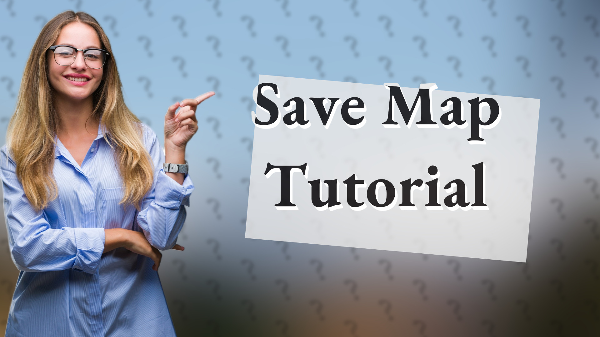 Save Map Tutorial