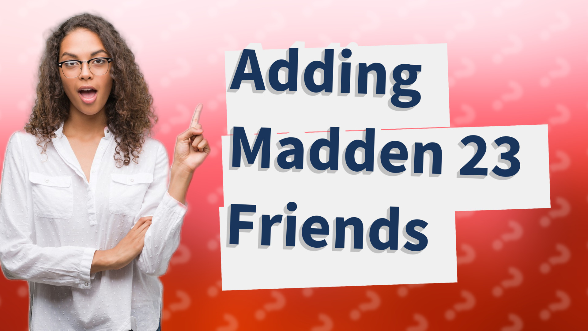 Adding Madden 23 Friends
