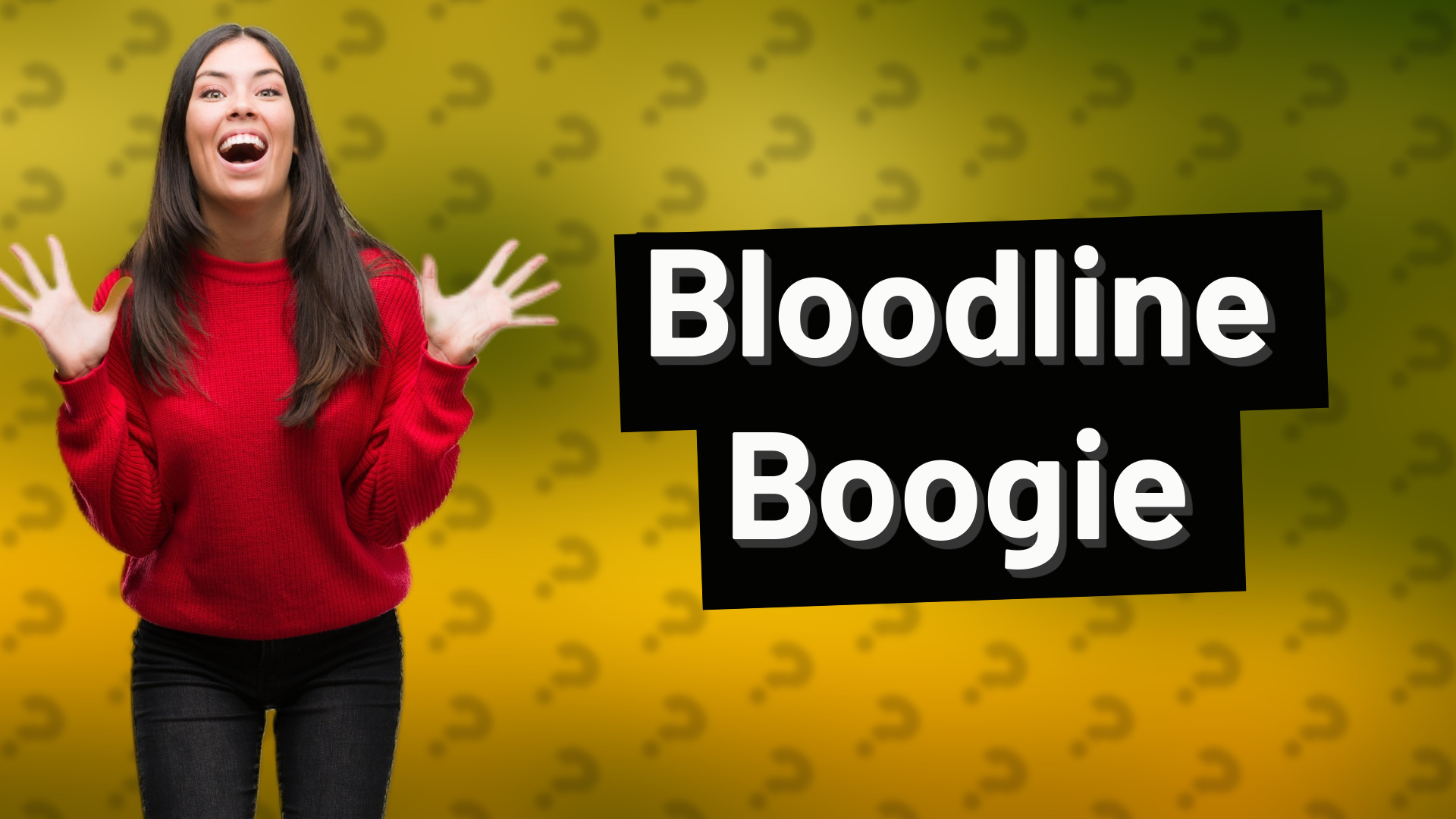 Bloodline Boogie