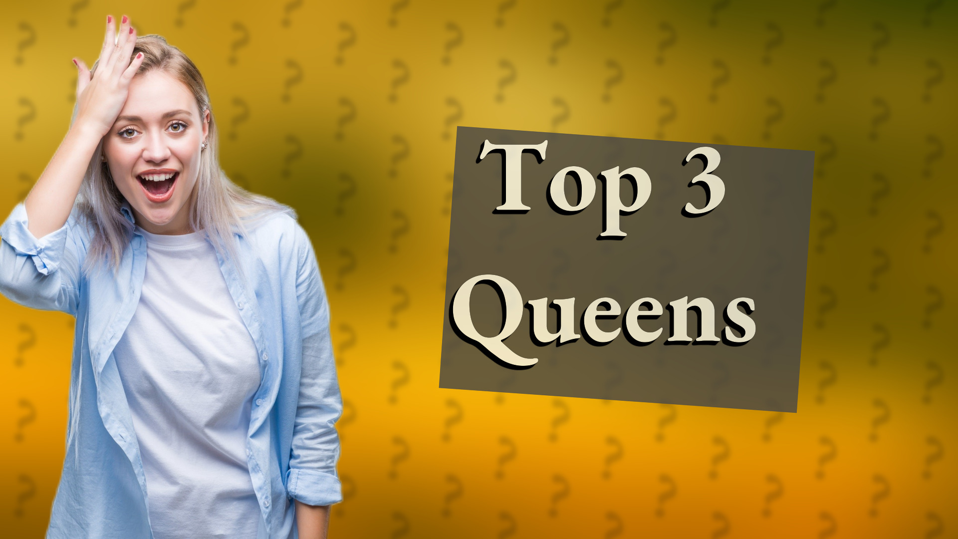 Top 3 Queens