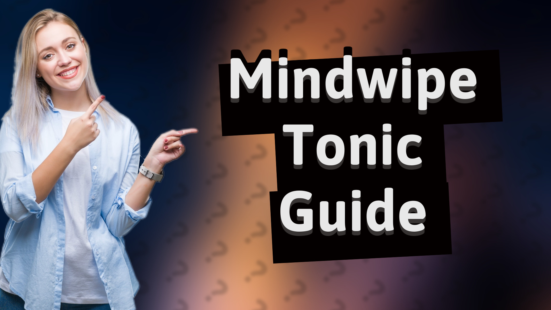Mindwipe Tonic Guide