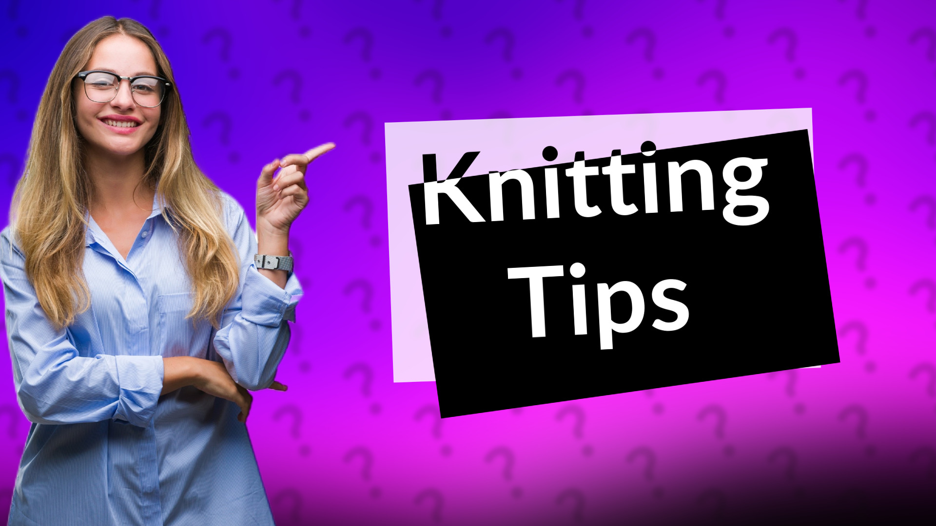 Knitting Tips
