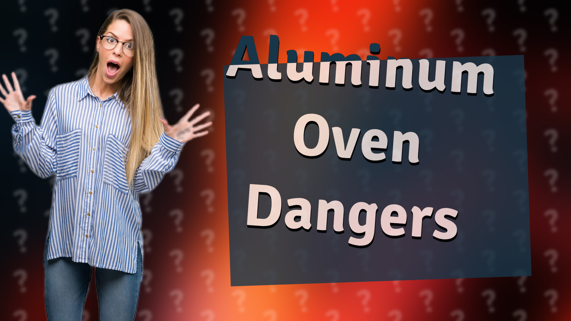 Aluminum Oven Dangers