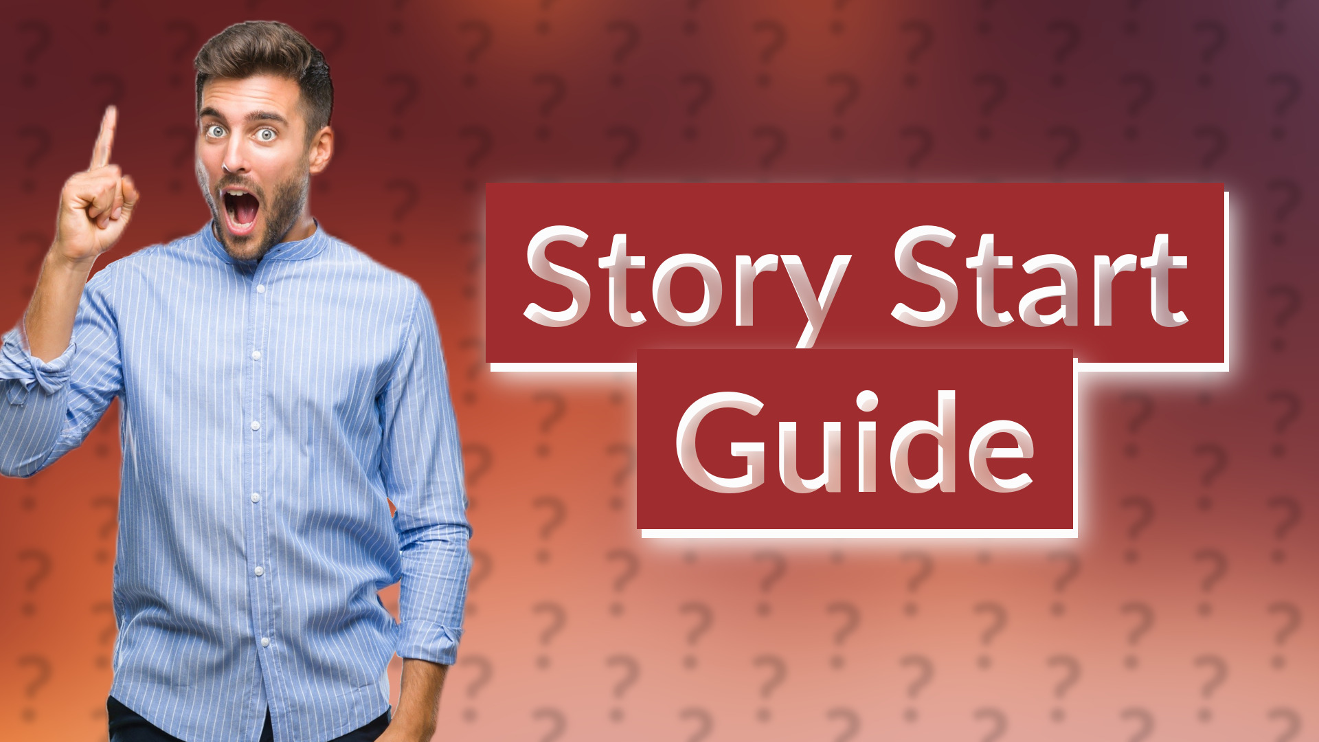 Story Start Guide