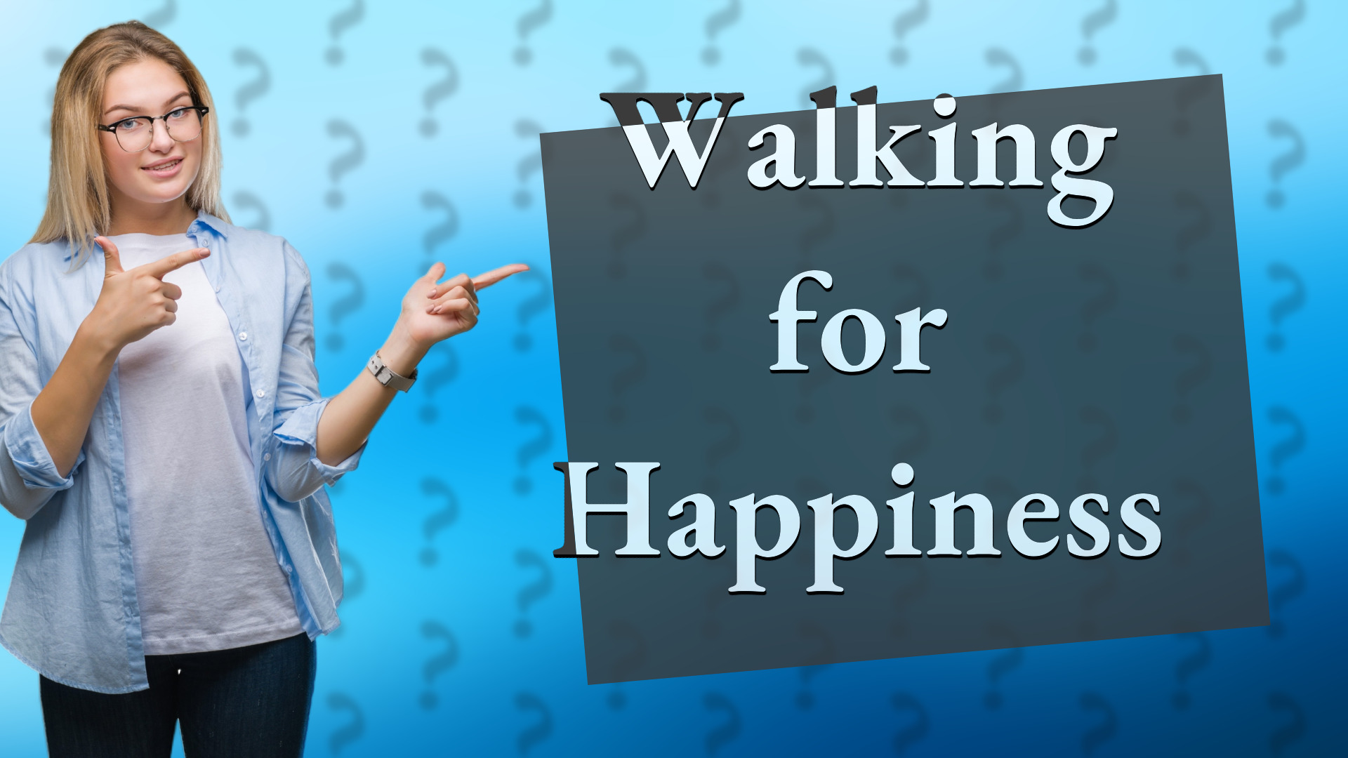 Walking for Happiness