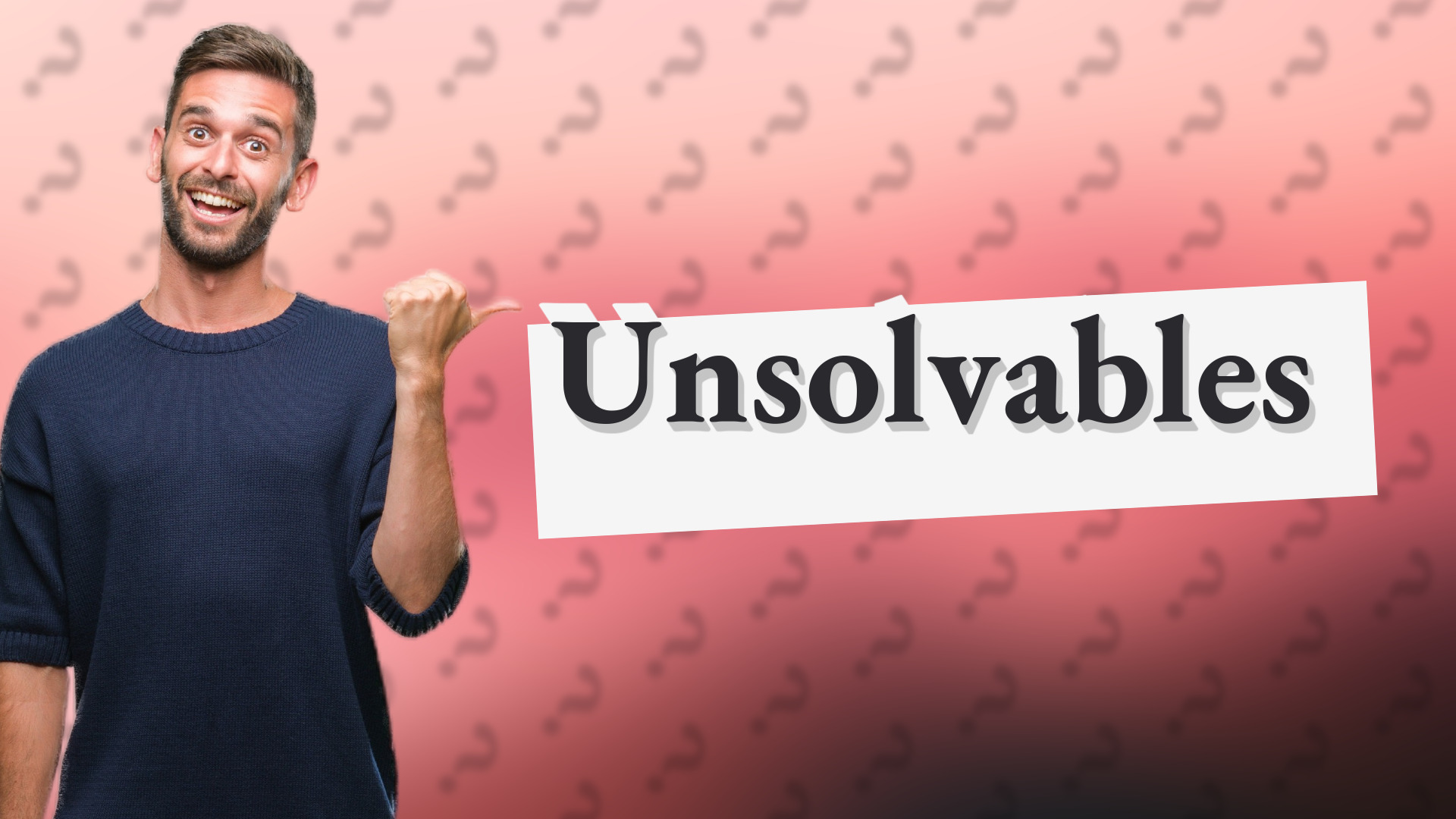 Unsolvables