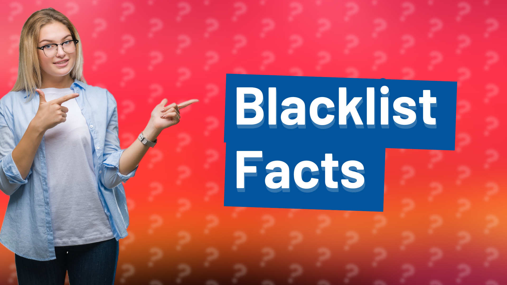 Blacklist Facts
