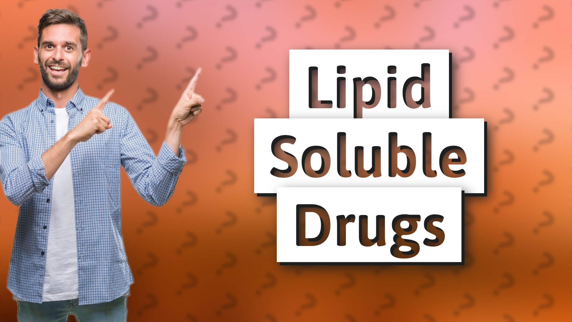 Lipid Soluble Drugs