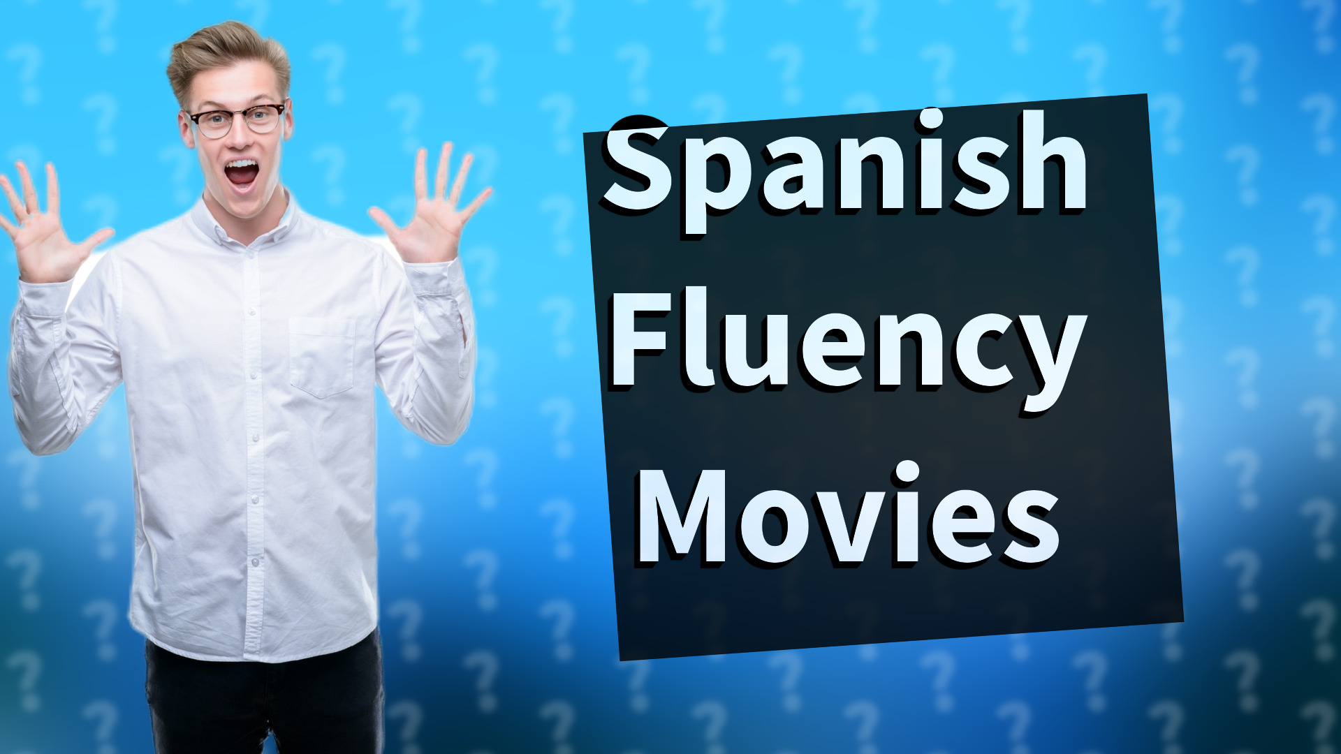 Spanish Fluency Movies