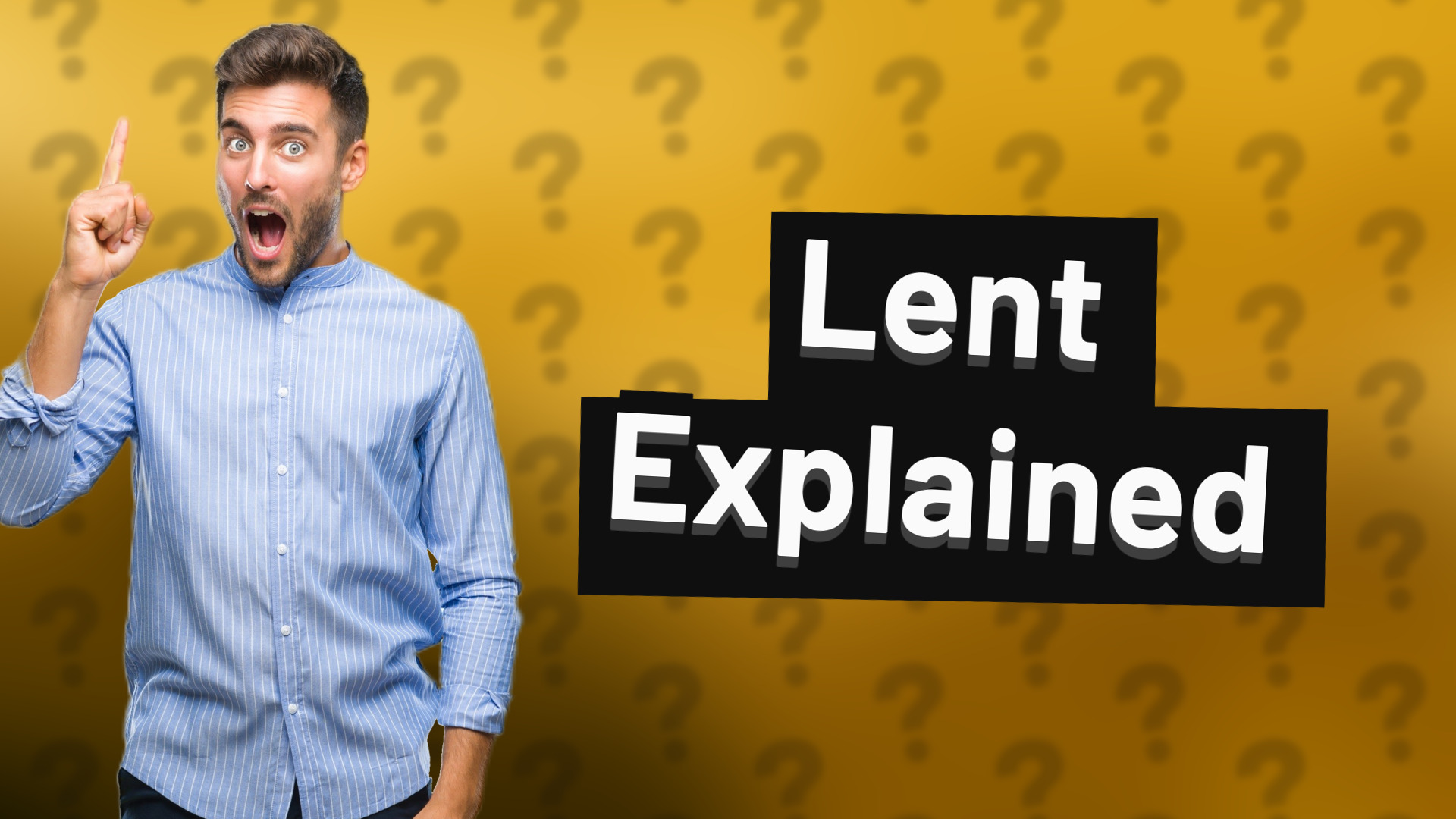 Lent Explained